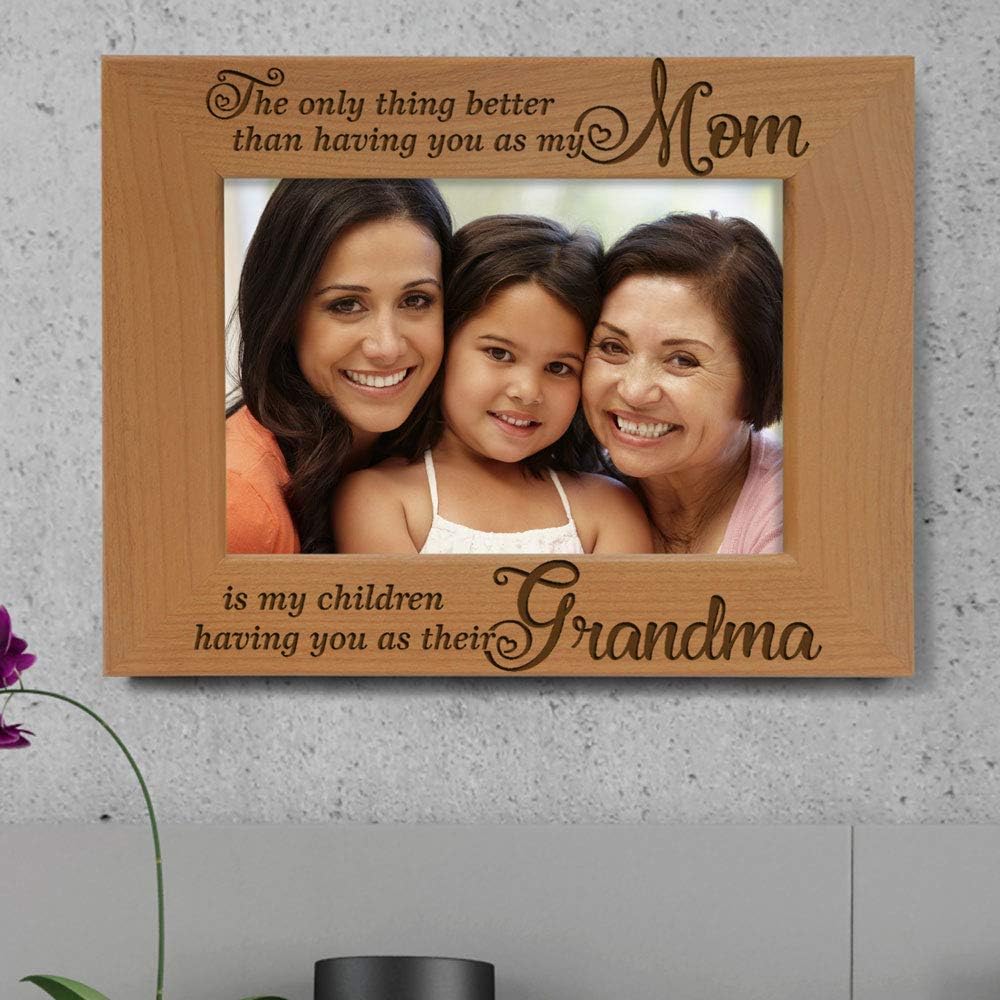 The only Thing Better Than Having You as My Mom is My Children Having You as Their Grandma Engraved Natural Wood Picture Frame, Best Grandma Ever, Grandmother Gifts (4x6 Horizontal) - view 5