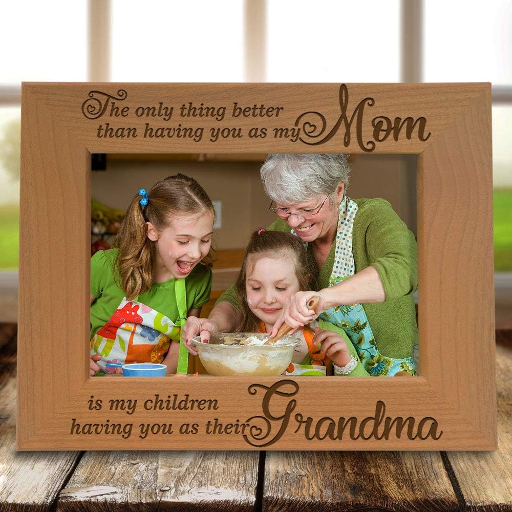 The only Thing Better Than Having You as My Mom is My Children Having You as Their Grandma Engraved Natural Wood Picture Frame, Best Grandma Ever, Grandmother Gifts (4x6 Horizontal) - view 4