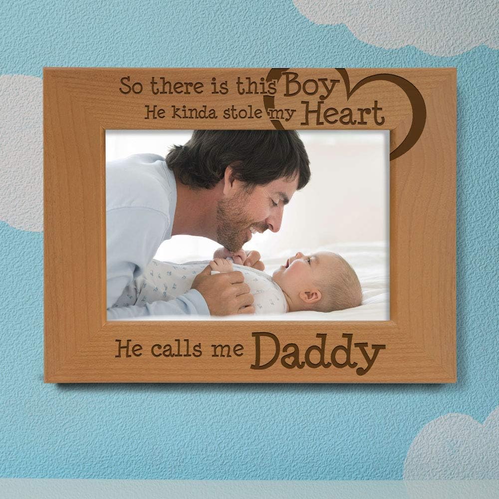 So There is This boy He Kinda Stole My Heart. He Calls me Daddy. Engraved Natural Wood Picture Frame, Birthday, Best Dad Ever, New Dad Gifts (4x6-Horizontal) - view 5